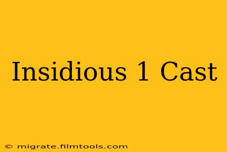 Insidious 1 Cast
