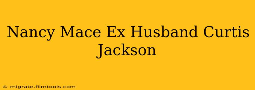 Nancy Mace Ex Husband Curtis Jackson