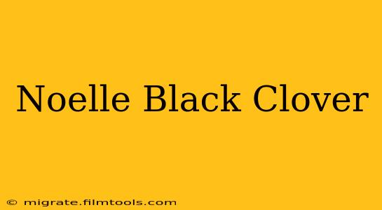 Noelle Black Clover