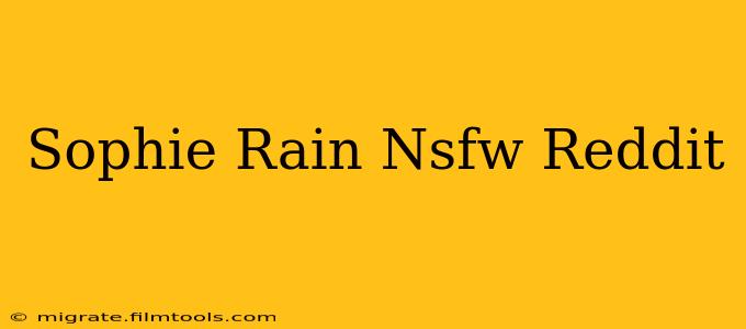 Sophie Rain Nsfw Reddit