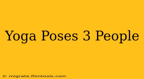 Yoga Poses 3 People